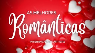 ❤️ Músicas Internacionais Antigas Românticas ❤️ AS MELHORES 36 [upl. by Althee]