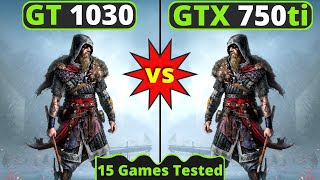 GTX 750 ti vs GT 1030  Biggest Comparison [upl. by Llerdnek]