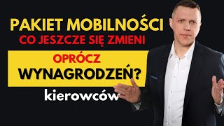 Pakiet Mobilności 2022  zmiany dotyczą nie tylko wynagrodzeń kierowców Co jeszcze [upl. by Jaworski314]