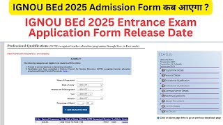 IGNOU BEd 2025 Admission Form कब आएगा  IGNOU BEd 2025 Entrance Exam Application Form Release Date [upl. by Aonehc]