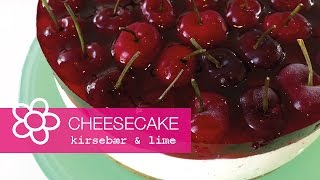 CHEESECAKE  kirsebær amp lime  Annemette Voss [upl. by Honan]