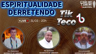 TIK TEKO ESPIRITUALIDADE DERRETENDO  canalchaodeterreiro  Live 310424 [upl. by Annitsirhc1]