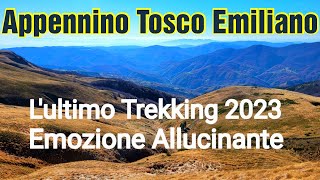 Appennino Tosco Emiliano  Lultimo Trekking 2023  Emozione Allucinante [upl. by Tullus10]