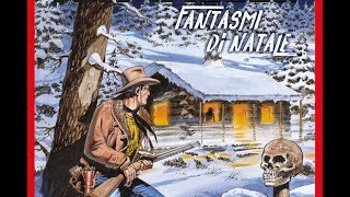 Speciale Tex Willer  Fantasmi di Natale [upl. by Nettie]