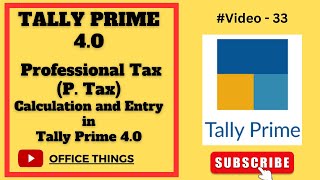 Professional Tax P Tax Calculation amp Entry in Tally Prime  Tally Prime 40 [upl. by Aylsworth]