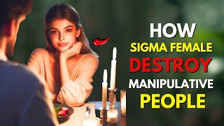 How Sigma Females Destroy Manipulative People [upl. by Knight]