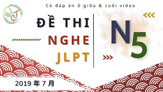 Đề thi nghe jlpt n5 tháng 07 năm 2019 có đáp án amp Script [upl. by Lieno]