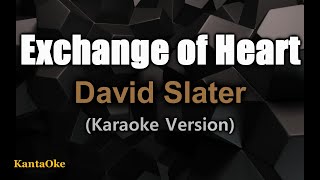 karaoke Exchange Of Hearts  Karaoke Version by David Slater [upl. by Hollister]