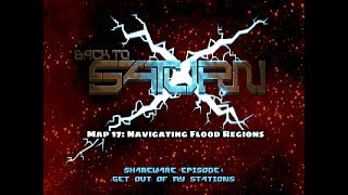 Back to Saturn X E1  Map 17 Navigating Flood Regions [upl. by Ainotna]