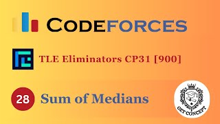 B Sum of Medians  Codeforces Round 684 Div 2  TLEEliminators CP31  900 Rated  GET CONCEPT [upl. by Ielak827]