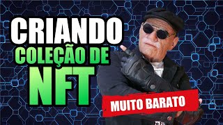 COMO CRIAR UMA COLEÇÃO DE NFTS FORMA MUITO BARATA [upl. by Oira982]