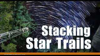 How to Make a Star Trails Image Without Using Photoshop [upl. by Noislla587]