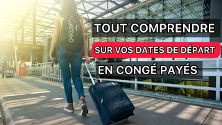 Comprendre vos droits en matière de départ en congés payés [upl. by Dnilasor39]