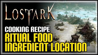 Ritual Food Ingredient Location Lost Ark How to Cook Rainmaking Ritual Food [upl. by Sarad]