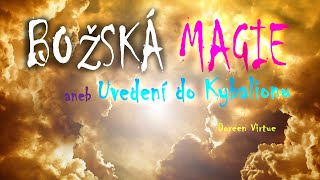 Božská magie  Uvedení do Kybalionu ♡ Doreen Virtue⭐️ [upl. by Cris]