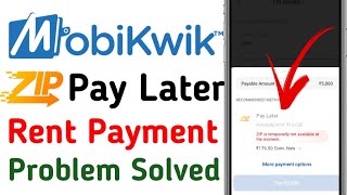 zip is temporary not available at the moment  Mobikwik Zip Rent Payment problem [upl. by Amedeo]