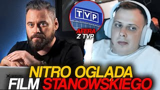 NITRO OGLĄDA FILM STANOWSKIEGO AFERA Z TVP [upl. by Adiaroz509]