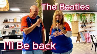 The Beatles Ill Be Back karaoke duet [upl. by Gnni]