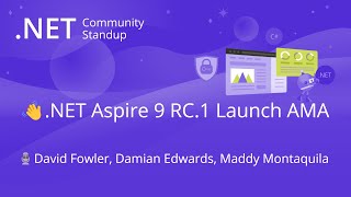 ASPNET Community Standup  NET Aspire 9 RC1 Launch AMA [upl. by Vallie]