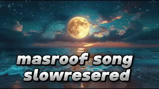 masroof hai dil kitna slowedandreverb sad songnocopyrite songemotionalmaturity [upl. by Merilyn]