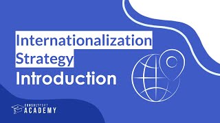 Internationalization Strategy Introduction  Internationalization Strategy Course [upl. by Senga]