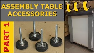 Assembly Table Accessories Part 1 [upl. by Tolman]