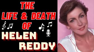 The Life amp Death of HELEN REDDY [upl. by Gildas]