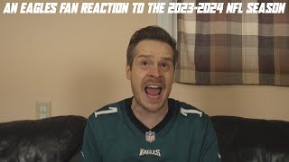 An Eagles Fan Reaction to the 20232024 NFL Season [upl. by Niabi]