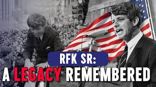 RFK Sr A Legacy Remembered [upl. by Nymrak]