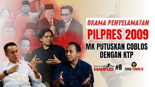 DRAMA PENYELAMATAN PILPRES 2009 MK PUTUSKAN COBLOS DENGAN KTP  KETOK PALU MAHFUD EPS 8 [upl. by Ayaladnot35]