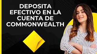 Cómo depositar efectivo en una cuenta de Commonwealth Bank  Agregar dinero mediante depósito sin [upl. by Butcher]