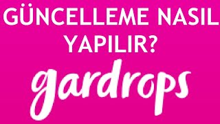 Gardrops Güncelleme Nasıl Yapılır [upl. by Leeke]