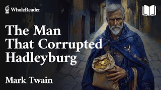 The Man That Corrupted Hadleyburg  Mark Twain  Humor [upl. by Ilac]