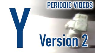 Yttrium version 2  Periodic Table Videos [upl. by Aetnahs548]