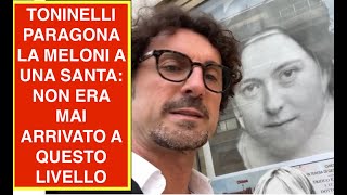 TONINELLI PARAGONA LA MELONI A UNA SANTA NON ERA MAI ARRIVATO A QUESTO LIVELLO [upl. by Netnerb]