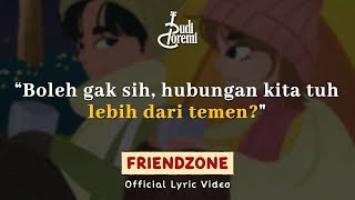 Budi Doremi  Friendzone  Eps 14  Official Lyric Video [upl. by Gerson]