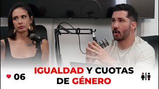 IGUALDAD Y CUOTAS DE GÉNERO  POD06 [upl. by Nired397]