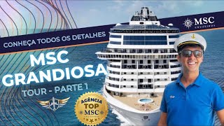 MSC Grandiosa  Conheça todos os detalhes do maior navio de cruzeiros no Brasil em 202425 Parte 1 [upl. by Casia]