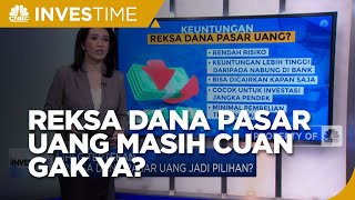 Reksa Dana Pasar Uang Masih Cuan [upl. by Ecirtnahc]