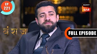 Yukti And DJs Deal  Vanshaj  Ep 221  Full Episode  23 Feb 2024 [upl. by Elawalo]