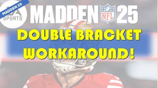 Madden 25  Double Bracket Workaround [upl. by Faux]