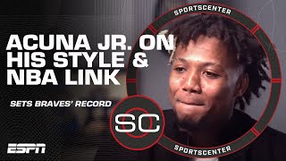 Ronald Acuna Jr amp Juan Sotos styles of play talk NBA amp LeBron James influence  SportsCenter [upl. by Gainor]