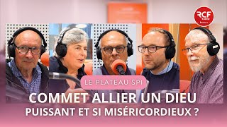 Commet allier un Dieu puissant et si miséricordieux   LE PLATEAU SPI [upl. by Kumagai]