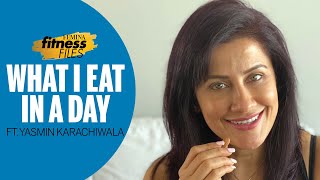 What I Eat In A Day Ft Yasmin Karachiwala [upl. by Lance]