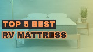 Top 5 Best Rv Mattress Review in 2023 [upl. by Martelle314]