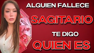 SAGITARIO ♐️ FALLECE ESTA MUJER ⚰️😭 ANTES DE IRSE TE DICE ESTO 🔮 HOROSCOPO SAGITARIO HOY TAROT AMOR [upl. by Holey]