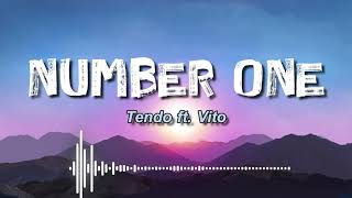 Number one  Tendo ft Vito Lyrics [upl. by Selyn]