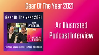 Gear Of The Year 2021  An Illustrated Podcast [upl. by Enimasaj366]