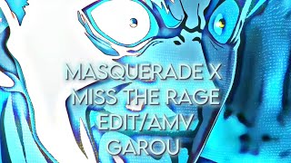 Masquerade x Miss the rage EditAMV Quick Garou edit [upl. by Ginny]