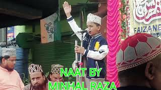 MAI ASHIQUE HOO SAHEDI KA YE MAT DEKHO MAI BACCHA HOON NAAT BY MINHAL RAZA HAZINAGAR [upl. by Eiramanna]